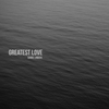 Greatest Love (feat. JoHanna Romero)