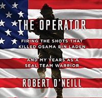 The Operator; Firing the shots that killed Osama Bun Laden by Robert O'Neill

