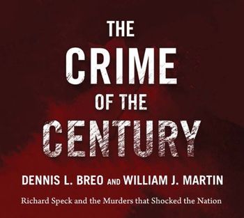 The Crime of the Century by Dennis Breo and William J. Martin
