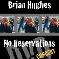 No Reservations by Brian Hughes