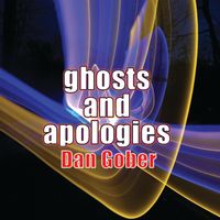 ghosts and apologies  by Dan Gober
