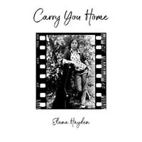 Carry You Home by Elana Hayden