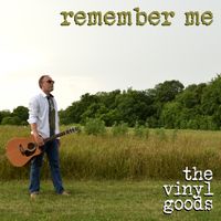 Remember Me by The Vinyl Goods
