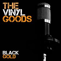 Black Gold EP by The Vinyl Goods