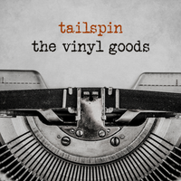 Tailspin by The Vinyl Goods