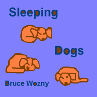 Sleeping Dogs by Bruce Wozny
