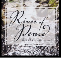 River of Peace  by Ron & Patricia Inkenbrandt
