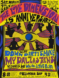 The Love Dimension 15 Year Anniversary w/ Down Dirty Shake and My Dallas Teens