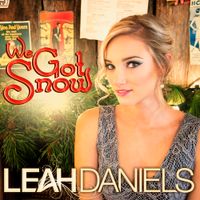We Got Snow by Leah Daniels