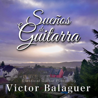 Sueños de Guitarra by Victor Balaguer