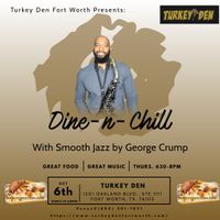 George Crump the Soulful Saxophonist at Turkey Den Fort Worth