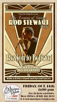  Mick Sterling Presents: REASON TO BELIEVE - A Night of Vintage Rod Stewart