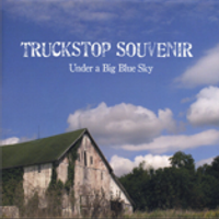Under a Big Blue Sky by Truckstop Souvenir