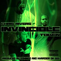 Invincible by Token, Chris Rivers 