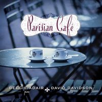 Parisian Cafe by Beegie Adair Trio with David Davidson
