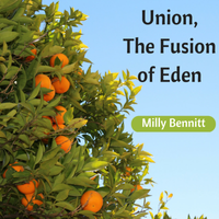 Union the Fusion of Eden by Milly Bennitt 