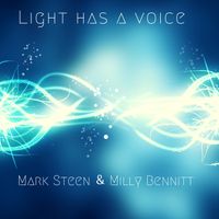 Light Has a Voice by Mark Steen & Milly Bennitt