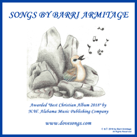 Songs by Barri Armitage - Awarded Best Christian Album 2018 by Barri Armitage