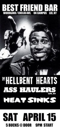"The Ass Haulers" with "Hellbent Hearts"