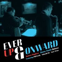 Ever Up & Onward by James Hughes - Jimmy Smith Quintet
