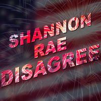 Disagree by Shannon Rae