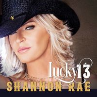 Lucky 13 by Shannon Rae