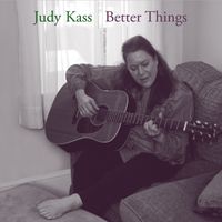 Better Things by Judy Kass