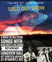 SOLD OUT - Alive At Longview - A night of Ian Tyson song's with Ryan Fritz and The Gords