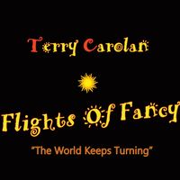 The World Keeps Turning by Terry Carolan