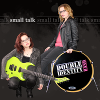 Small Talk  by Double Identity Band