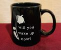 will you wake up now? Lyric Mug