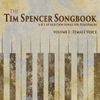 Sheet Music : The Tim Spencer Songbook Volume 1 : Female Voice