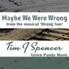 Sheet Music : Maybe We Were Wrong