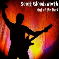Out of the Dark by Scott Bloodsworth