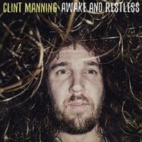 Awake And Restless by Clint Manning