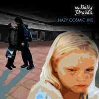 Hazy Cosmic Jive by The Daily Pravda