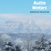 Winter Day Relaxation by Austin Winters Music