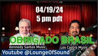 Lounge Of Sound goes to Brazil: LIVESTREAM featuring Kennedy Santos