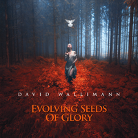 Evolving Seeds Of Glory by David Wallimann