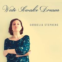 Wide Awake Dream by Cordelia Stephens