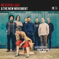 Looking The World Over by Meschiya Lake & The New Movement