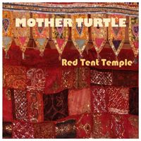 Red Tent Temple by Mother Turtle