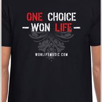 One Choice Won Life Shirt