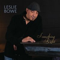 Something Right by Leslie Bowe