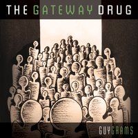 The Gateway Drug: Album ON BACKORDER