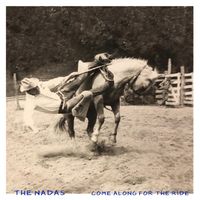 Come Along for the Ride by The Nadas
