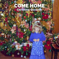 Single: Come Home / December Till May by Christina Cavazos