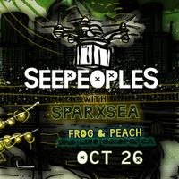 Seepeoples w/special guest Sparxsea