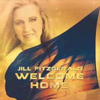 Welcome Home by Jill Fitzgerald