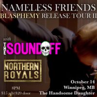 Nameless Friends w/ Northern Royals and The Soundoff